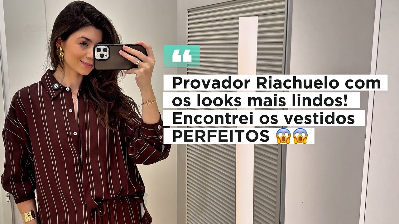 Provador RIACHUELO + 10% OFF e coleção PERFEITA!