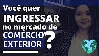 Details Você quer ingressar no mercado de comércio exterior Update