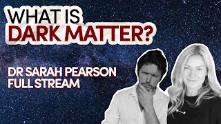 Dr Sarah Pearson // What Is Dark Matter? // Inspiring Guest Full Stream