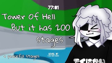Tower Of Hell but it has 200 STAGES + peaceful stages [Roblox]