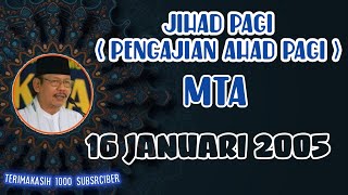 JIHAD PAGI 16 JANUARI 2005 ( Pengajian Ahad Pagi ) MTA