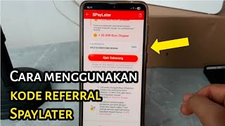 Cara menggunakan kode referral Spaylater