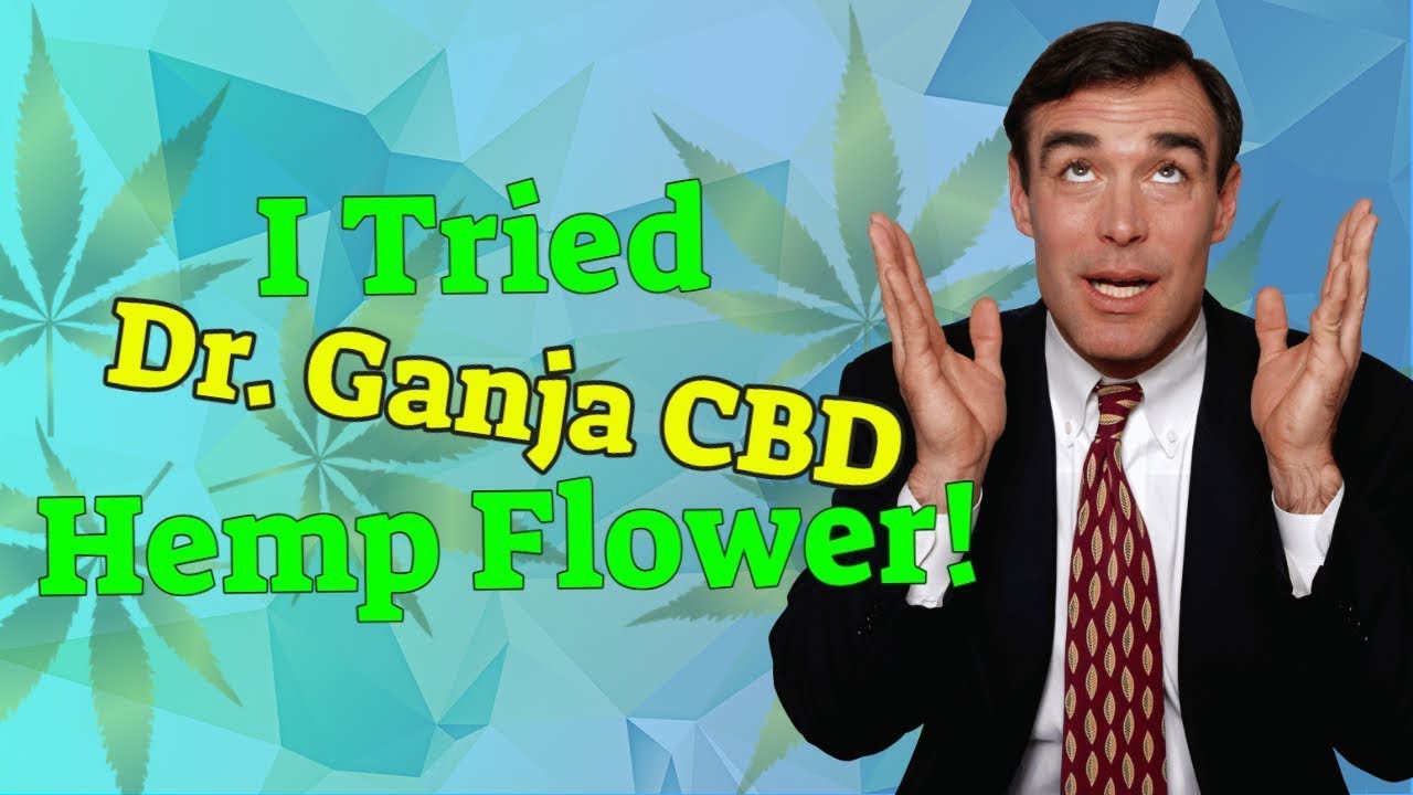 I tried Dr Ganja CBD Hemp Flower – what you should know about smoking hemp flower