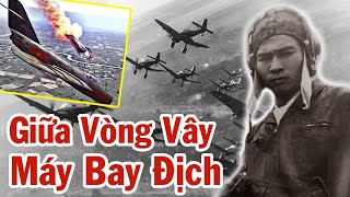 Đỉnh Cao Không Chiến | Phi Công NGUYỄN VĂN BẢY Và Biệt Đội MIG-17 Tả Xung Hữu Đột Với Máy Bay Mỹ