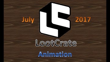 #LootCrate July 2017 ~Animation~