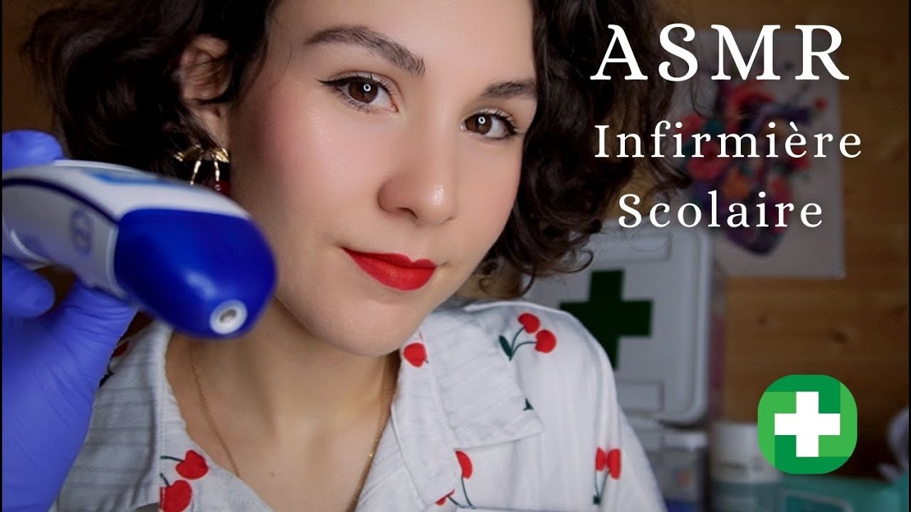 ASMR Infirmière Scolaire | Entre… Tout Va Bien se Passer