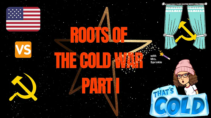 Roots of the Cold War Part I