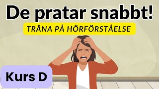Hur Mycket Svenska Förstår Du ? Lyssna Och Testa Dig Själv Sfi D
