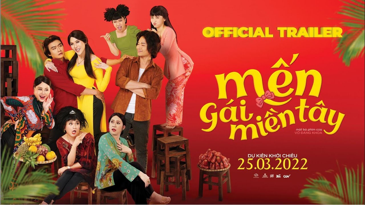 Mến Gái Miền Tây – Official Trailer / Khởi Chiếu Ngày 25.03.2022 | Võ Đăng Khoa Official