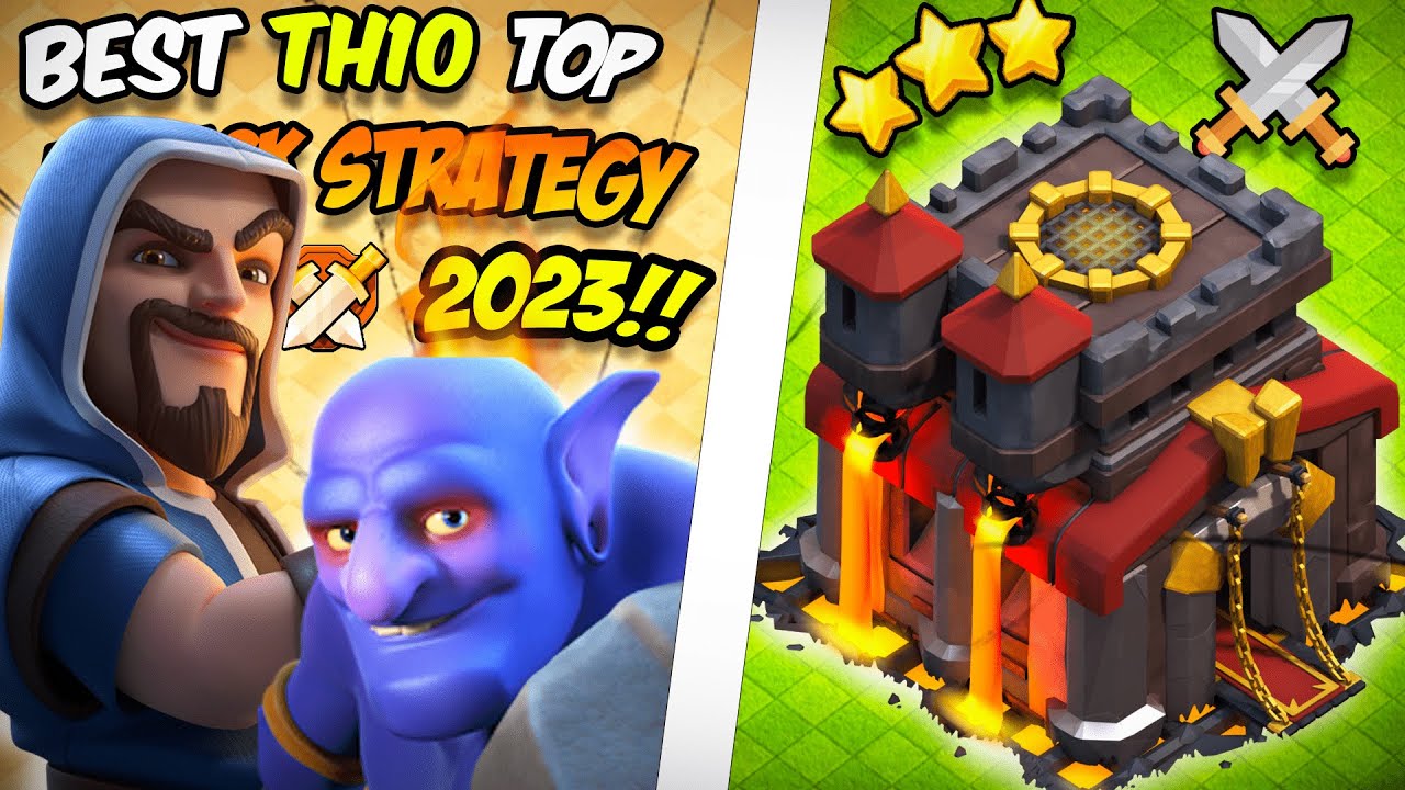 Ultimate COC TH10 Attack Strategies 2023 Top 4 Army for 3Star Wins