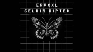 Eraxxl - Geldim Dipten  Resimi