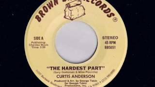 Curtis Anderson - The Hardest Part - Modern Soul Classics