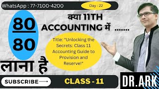 Title: "Unlocking the Secrets: Class 11 Accounting Guide to Provision and Reserve!"