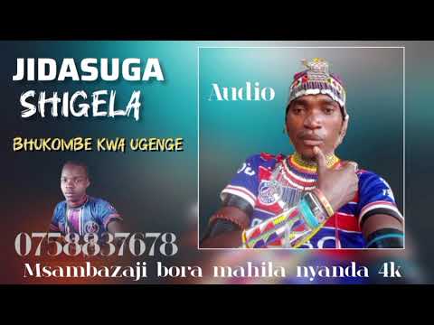 JIDASUGA SHIGELA BHUKOMBE KWA UGENGE 1 9 2025 Msambazaji MAHILA NYANDA 4K