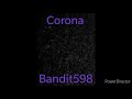 CORONA BANDIT 598