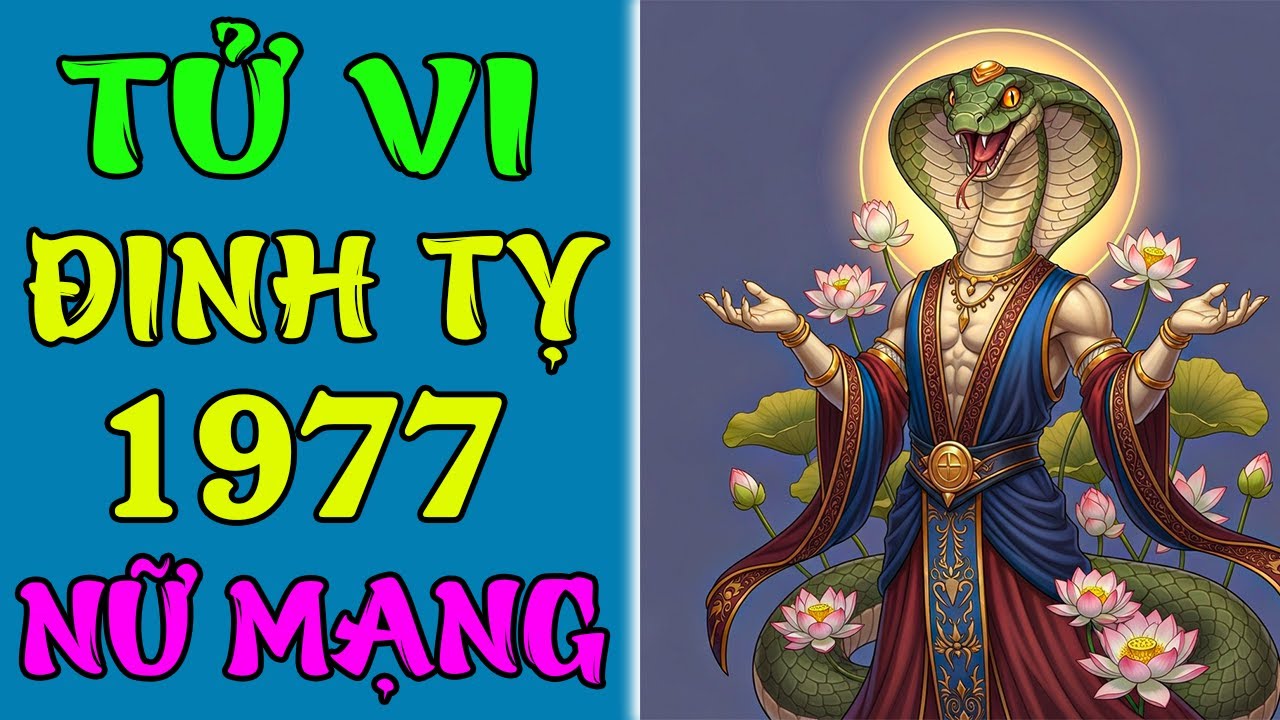 Tử Vi Đinh Tỵ 1977 Nữ Mạng Năm 2026 | Tài Lộc Viên Mãn, Hạnh Phúc Thăng Hoa