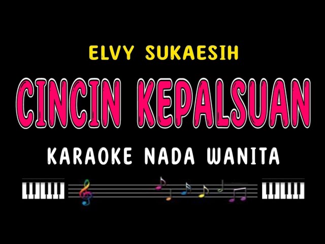 CINCIN KEPALSUAN - Karaoke Nada Wanita [ ELVY SUKAESIH ] class=