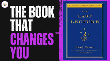 The Book That Changes You| The Last Lecture | Randy Pauch