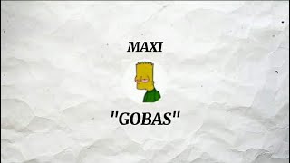 Download Lagu MAXI - GOBAS (LYRICS) MP3