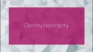 Denny Kennedy - appearance