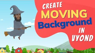 Vyond: Create Looping / Moving backgrounds [Cartoon Animation] | Explainer Video Animation