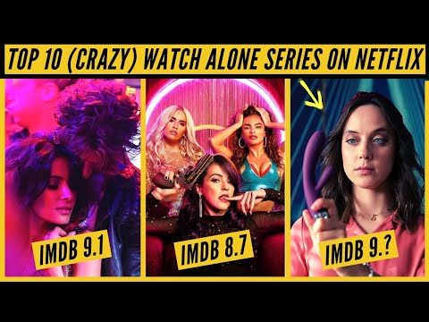 Top 10 Watch Alone Series On Netflix | Best Netflix Watch Alone Series | Nonstop Netflix