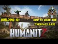 Building 101 overpass base edition  humanitz building tips gameplay