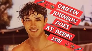 🏇🎤🌹 GRIFFIN JOHNSON-Influencer/Actor-Ky. Derby 150 🌹🏇🎤