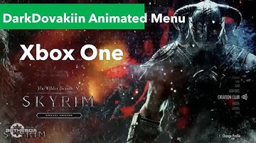 Skyrim SE Xbox One Mods| DarkDovakiin Animated Menu And Music Replacer