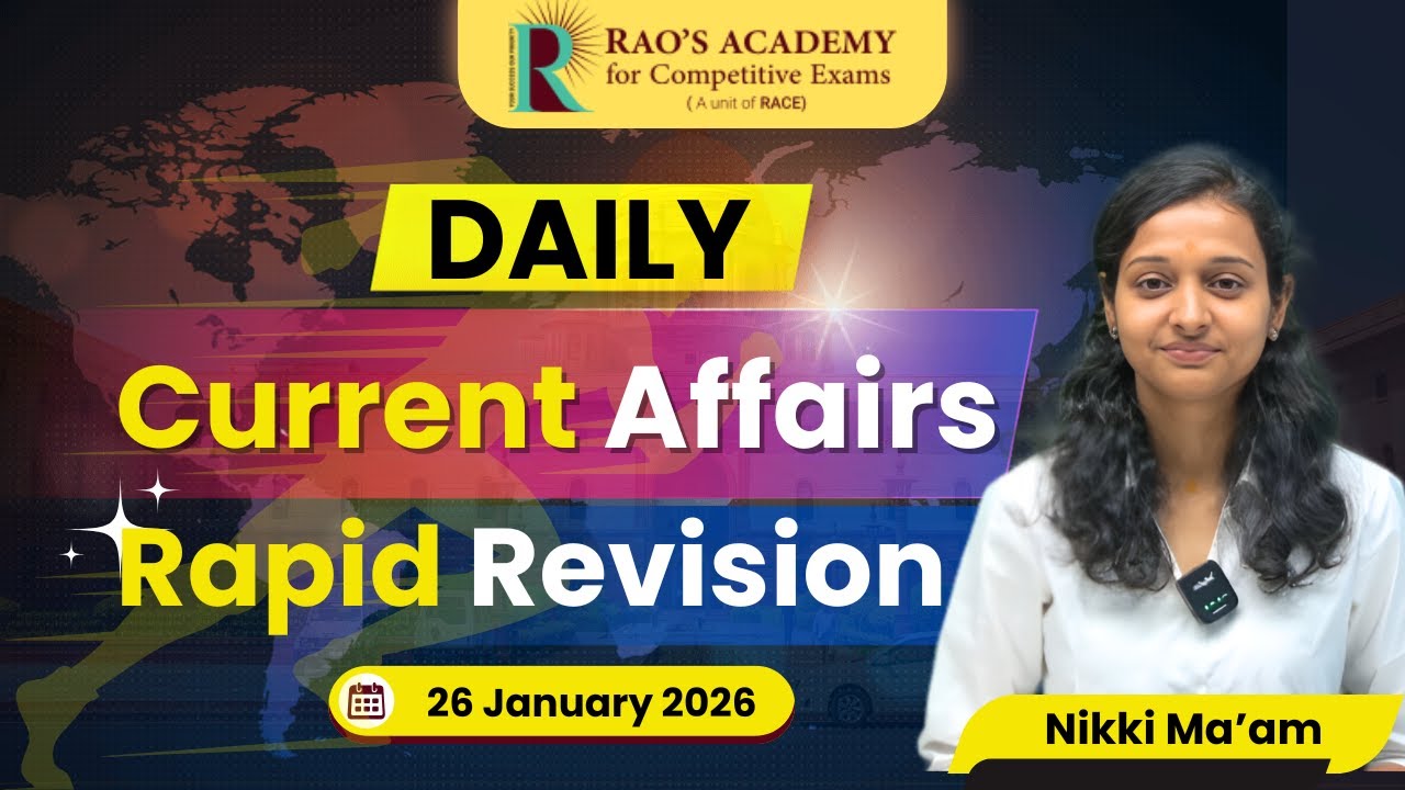 26 January 2026 | Daily Current Affairs Rapid Revision | UPSC MPPSC | Rao’s Academy