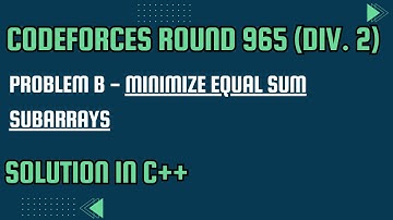 Codeforces Round 965 Problem B. Minimize Equal Sum Subarrays Full Solution In C++