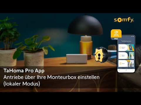 TaHoma Pro App - Antriebe über Ihre Monteurbox einstellen (lokaler Modus) | Somfy