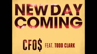 Cfo Ft Todd Clark  New Day Coming Hq