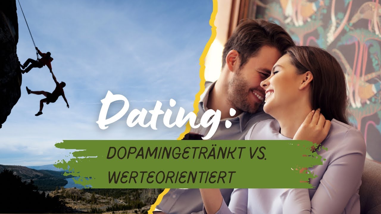 Leben & Liebe: Dopamin- vs. Werte-orientierter Lebensstil (wichtig)