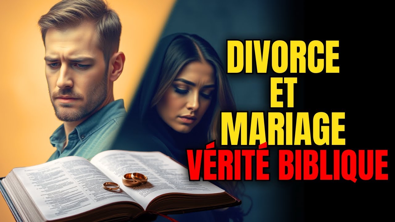 Que Dit Vraiment la Bible Sur le Divorce et le Nouveau Mariage ?