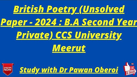 British Poetry (Unsolved Paper - 2024 : B.A Second Year Private) CCS University Meerut