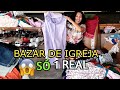 Bazar de igreja s 1 real  primeiro bazar de 2023  garimpos de brech e bazar em nova serranamg