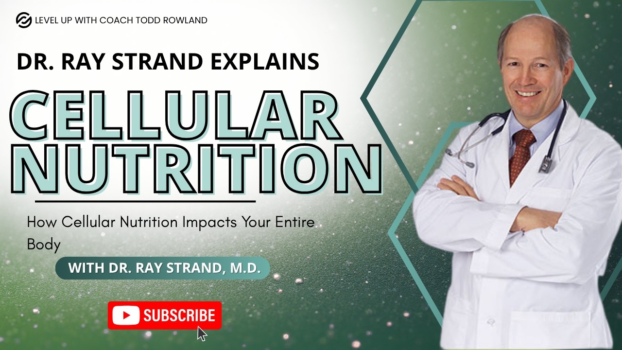 Ray Strand 🧬 Cellular Nutrition EXPLAINED by Dr. Ray Strand | Why These Products ...