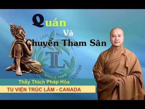Video Quán Và Chuyển Tham Sân - Thầy. Thích Pháp Hòa ( Mar... - youtube