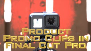 How to Film and Edit Product Promos in Final Cut Pro
