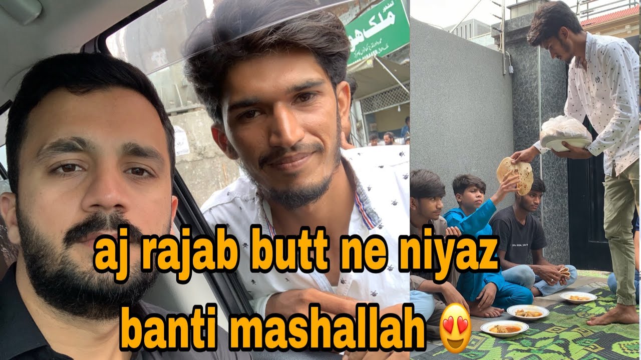 aj rajab butt ne niyaz banti ha 🤲mashallah