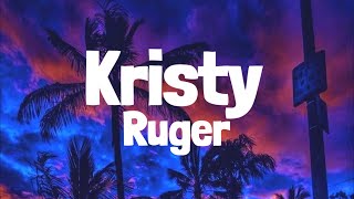 Ruger - Kristy (Lyrics)