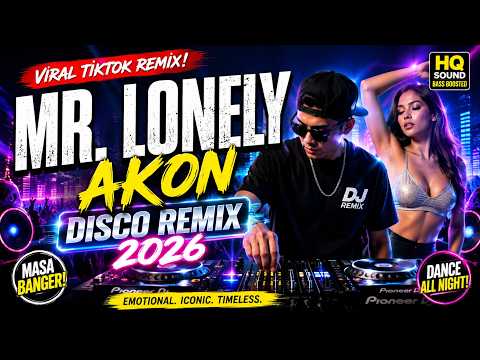 MR LONELY by AKON DISCO REMIX 2026