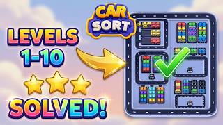 🚗 Car Sort: Color Puzzle - Levels 1-10 Walkthrough & Solution | Gameplay (iOS/Android)