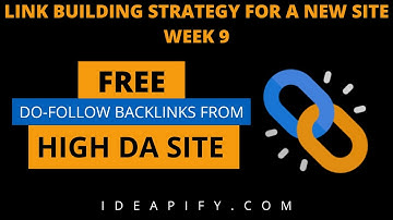 Link Building Strategy Week 9: How to Create Do-Follow Backlinks