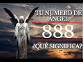 Nmero de ngel 888  descubre por qu ves este nmero 