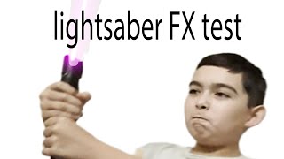 Lightsaber FX test