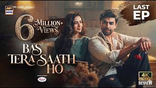Bas Tera Saath Ho Last EP 45 | 3rd Oct 2026 | ENG SUB | Farhan Saeed | ARY Digital Drama Review