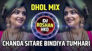 Chanda Sitare Bindiya Tumhari | Dhol Mix | Love Song | Mai Tumhare Sath Hu Zindagi Bhar | Tapori Mix