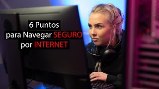 6 puntos para navegar 🚨SEGURO🚨 por 🚨INTERNET🚨.